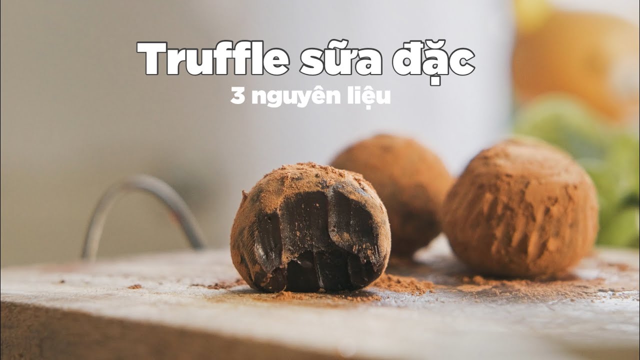 Làm truffle sữa đặc tặng người yêu ngày Valentine